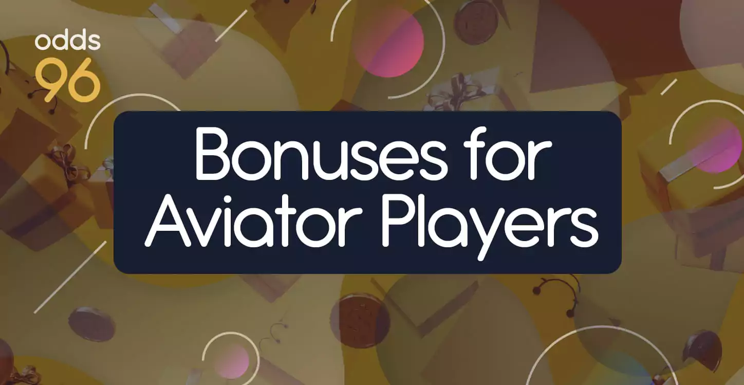 Available Bonuses for Indian Aviator Players at Odds96