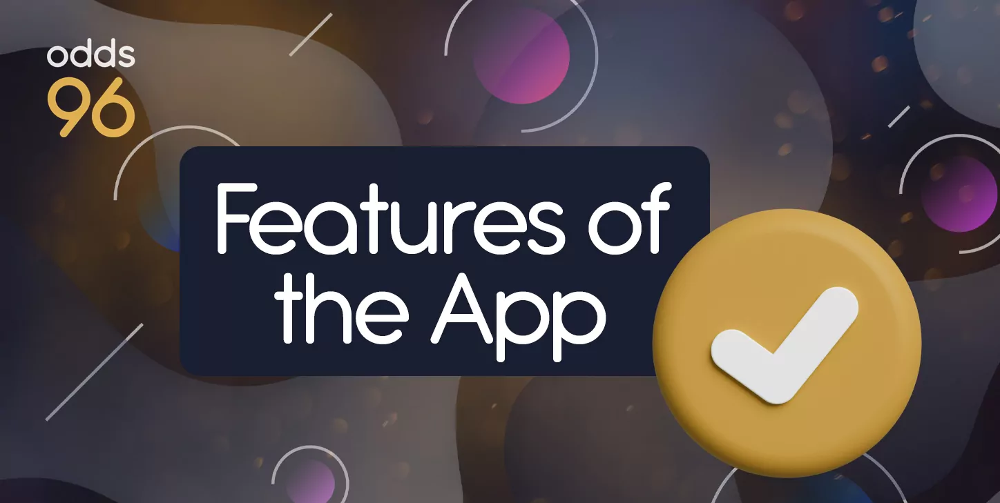 Unique features that set the Odds96 mobile app apart